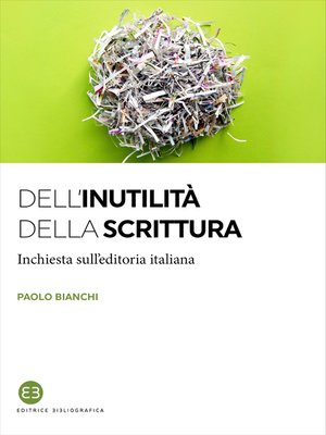 cover image of Dell'inutilità della scrittura